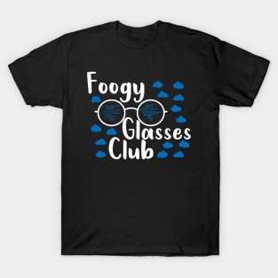 Funny Foggy Glasses Club Est. 2020 quote for everybody who hates wearing a mask and getting their glasses foggy T-Shirt